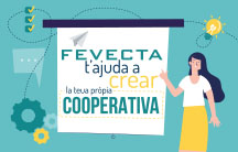 FEVECTA t'ajuda a crear la teua propia cooperativa