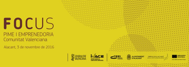 FOCUS PYME Y EMPRENDIMIENTO acogerá en Alicante más de 100 ponencias y 50 actividades en torno a la economía social y colaborativa