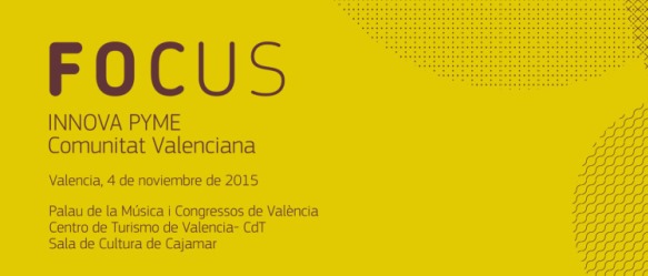 FOCUS INNOVA PYME 2015 Comunitat Valenciana