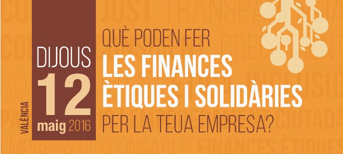 Jornada "Què poden fer les finances ètiques per la teua empresa?"
