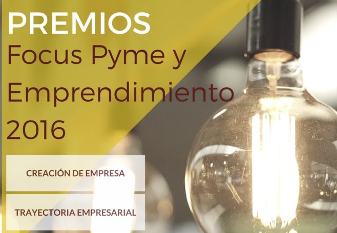 Premios Focus Pyme y Emprendimiento 2016 